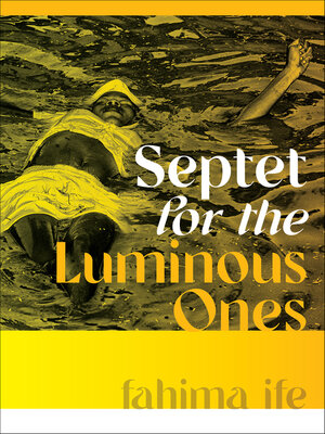 cover image of Septet for the Luminous Ones